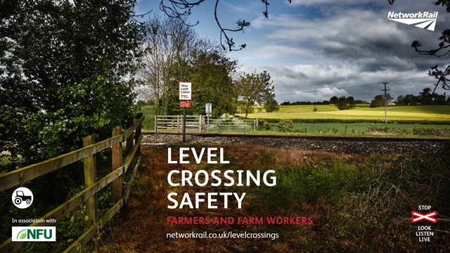 Farmers in East Anglia to reap the benefit of new Network Rail level crossing safety campaign: Farmers level crossing campaign
