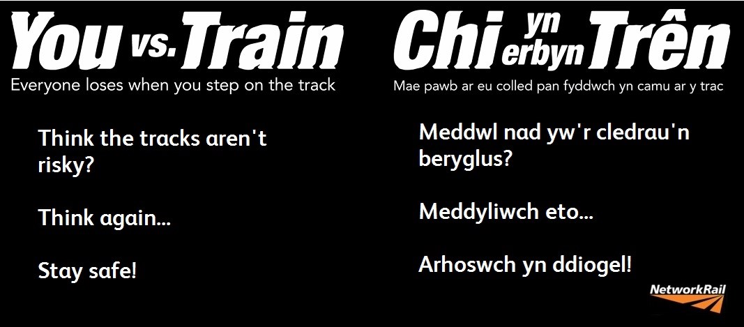 Increase in traffic on the railway network across the Wales and Borders route means an increase in danger for members of the public: You vs Train Bilingual