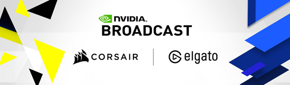 CORSAIR to Integrate NVIDIA Broadcast Features into CORSAIR iCUE and Elgato Software: NVIDIA BROADCAST HERO TOP