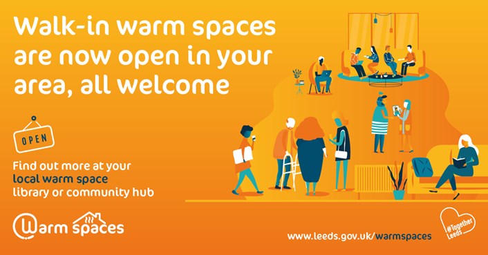 Warm Spaces in Leeds - all are welcome: Walk-in warm spaces in Leeds are now open graphic with link to warm spaces map included