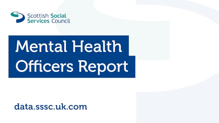 Mental Health Officers Report text with data website address data.sssc.uk.com