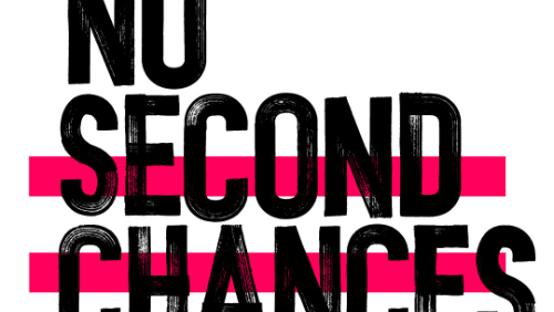 No Second Chances